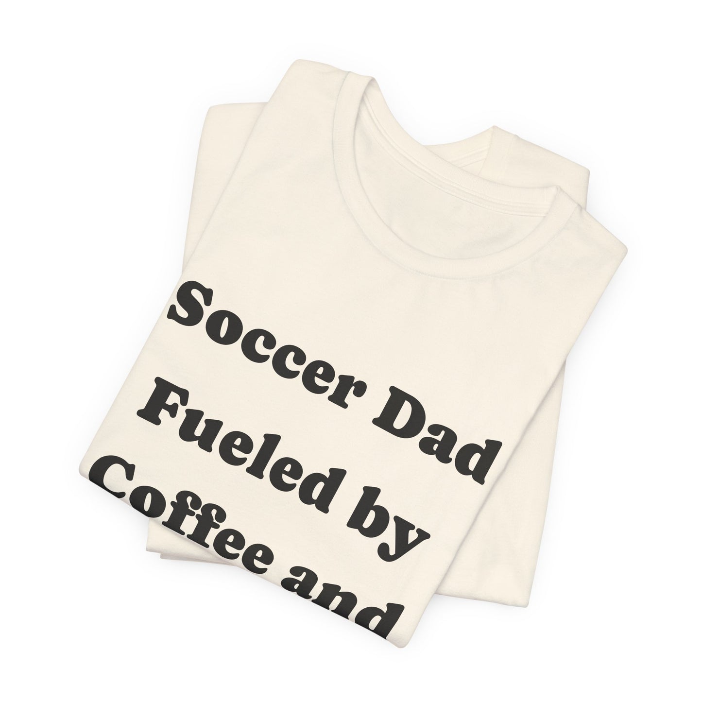 Soccer Dad T‑Shirt – "Fueled by Coffee and Goals" Casual Tee