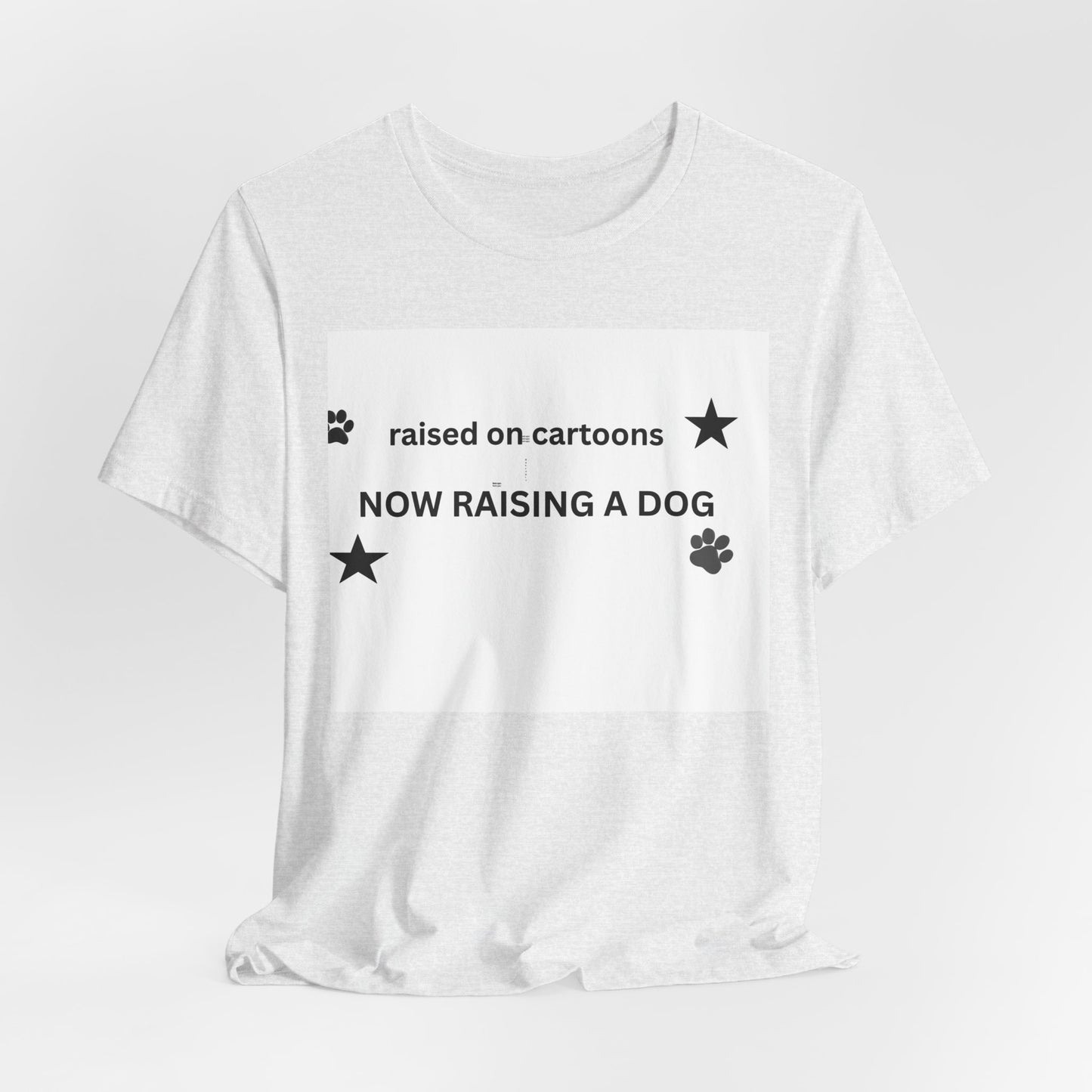 Raised on Cartoons Now Raising a Dog T-Shirt | Dog Lover Tee