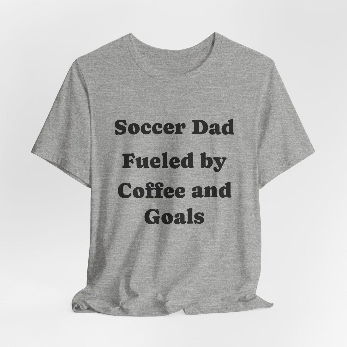 Soccer Dad T‑Shirt – "Fueled by Coffee and Goals" Casual Tee