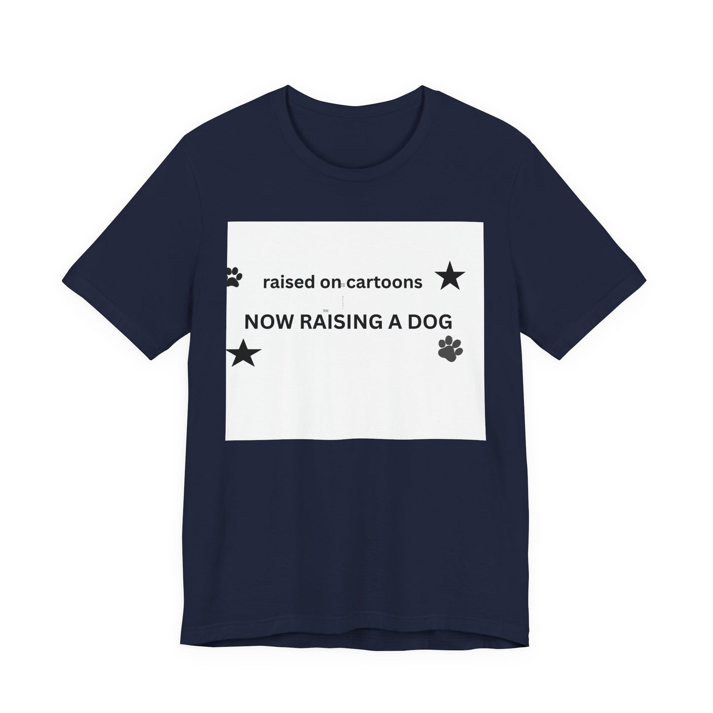 Raised on Cartoons Now Raising a Dog T-Shirt | Dog Lover Tee