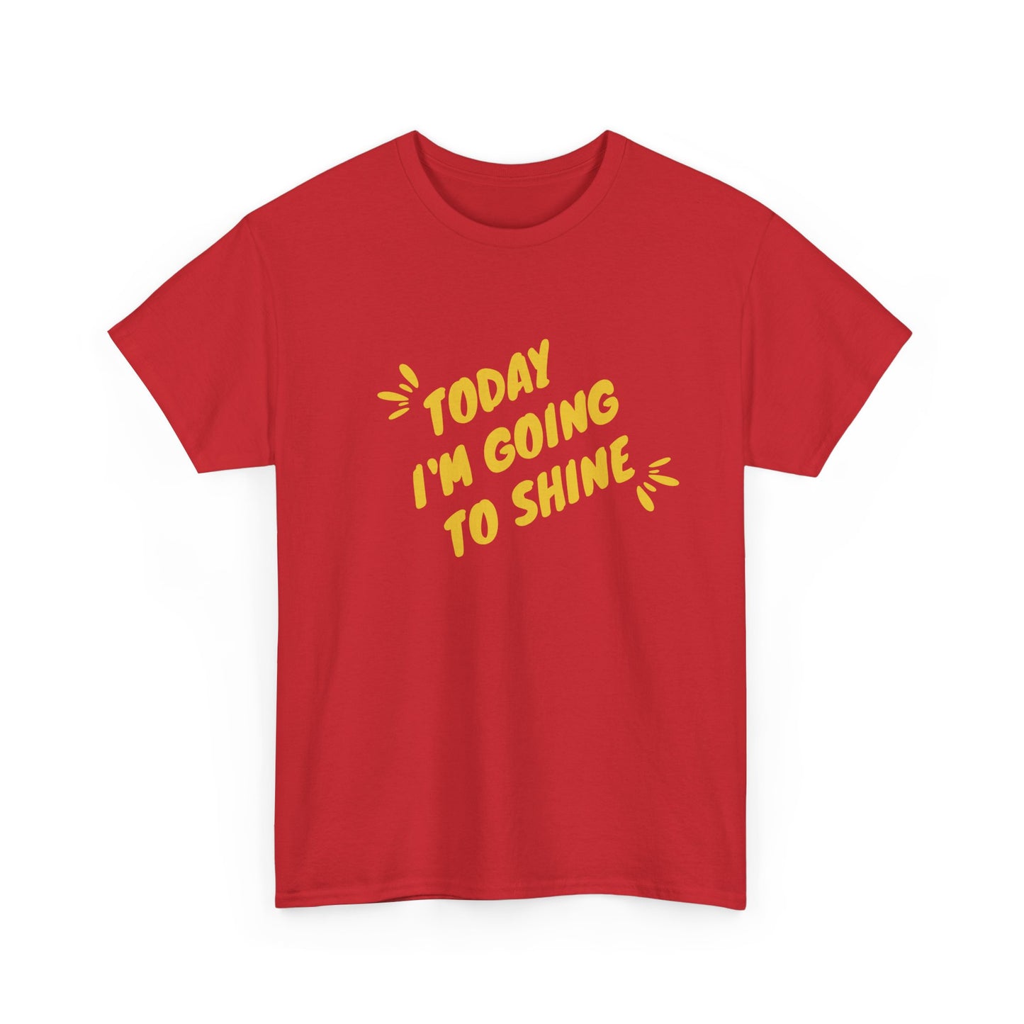 Today I'm Going to Shine T-Shirt | Sunshine Positive Quote Tee
