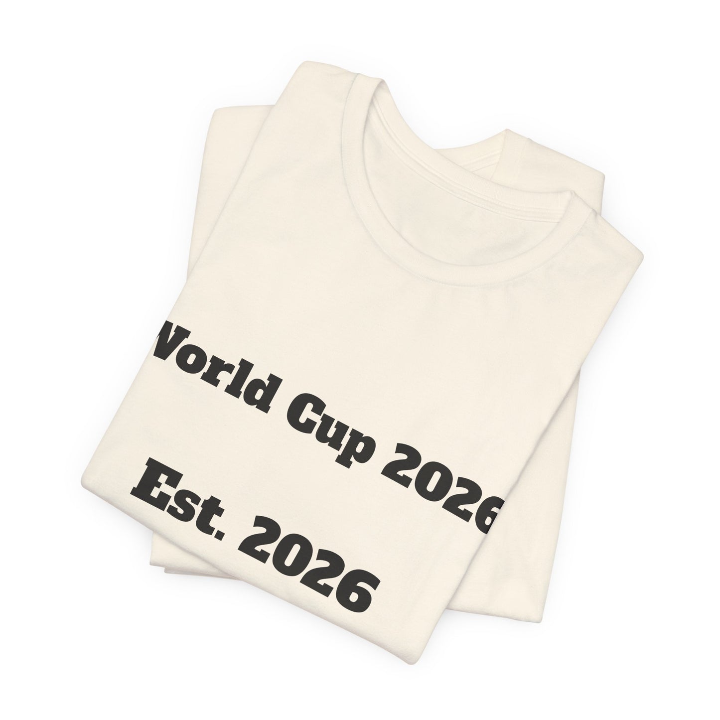 T-Shirt — "World Cup 2026 Est. 2026" Soccer Fan Tee