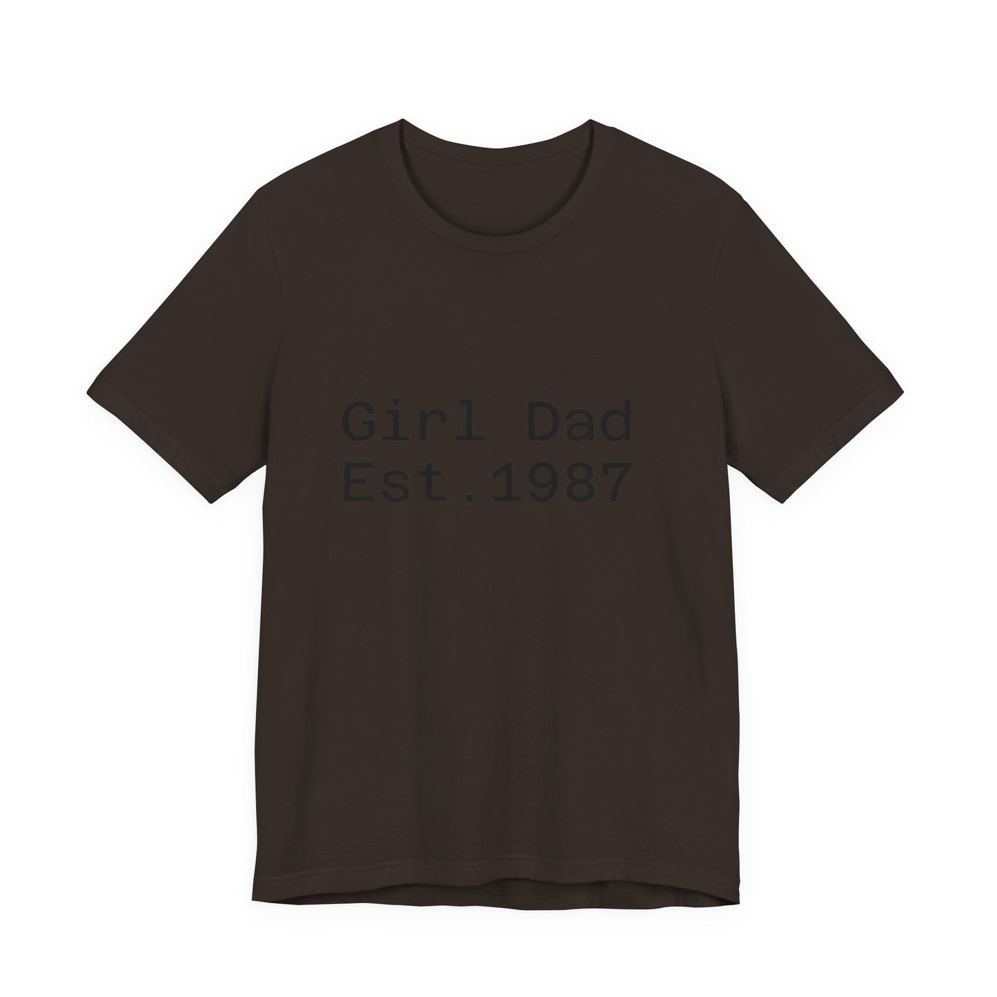 Girl Dad Est. 1987 T-Shirt — Father’s Day Dad Tee