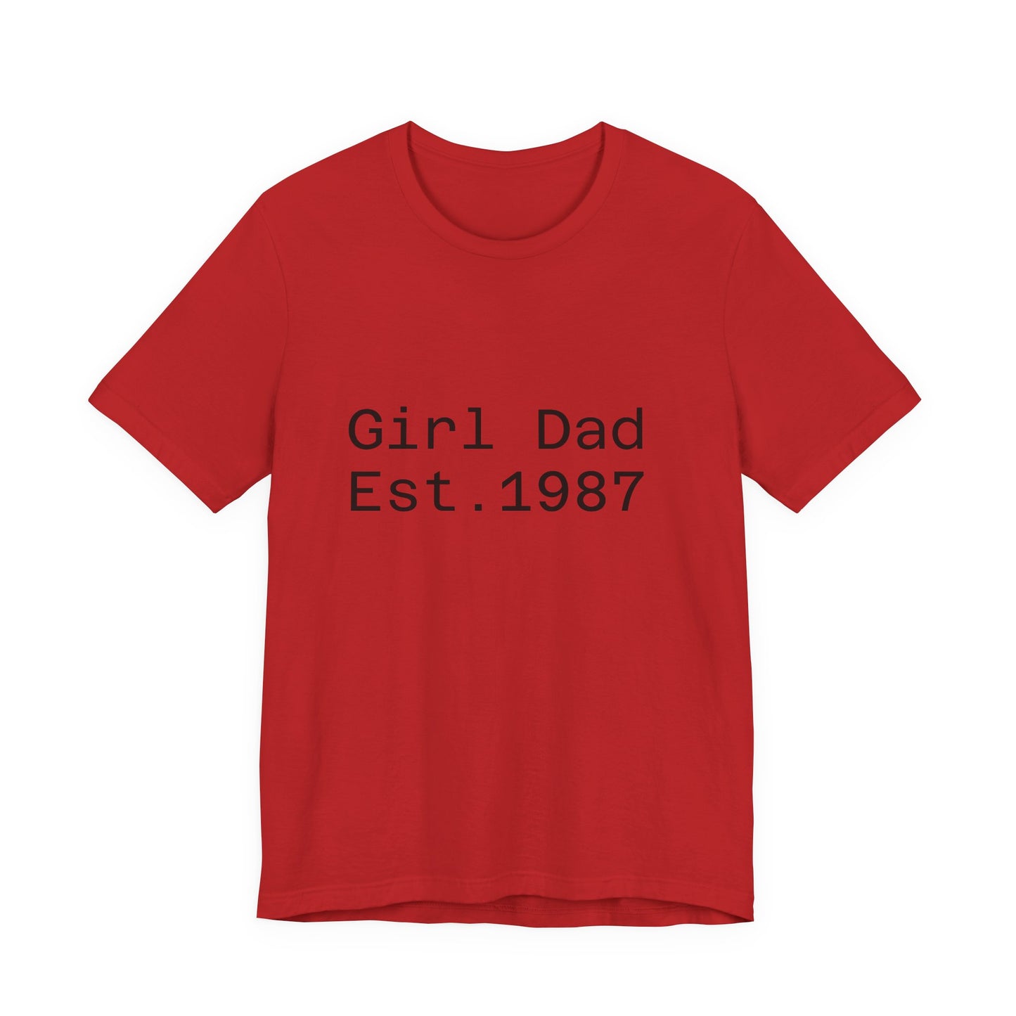 Girl Dad Est. 1987 T-Shirt — Father’s Day Dad Tee