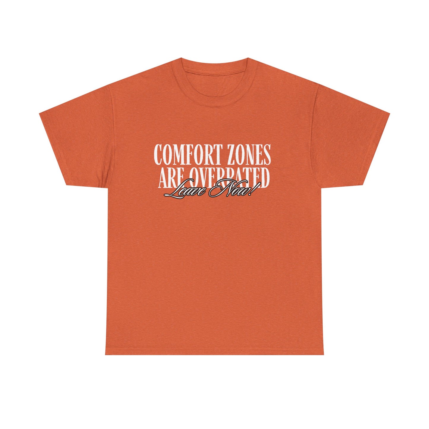 Comfort Zones Are Overrated Tee | Motivational Quote Shirt