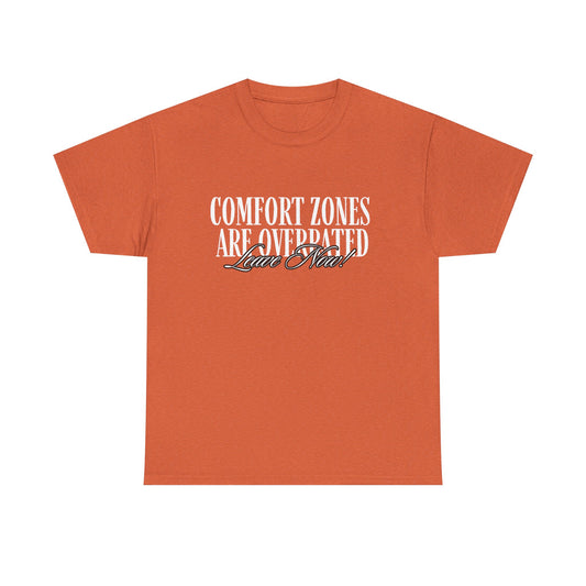 Comfort Zones Are Overrated Tee | Motivational Quote Shirt
