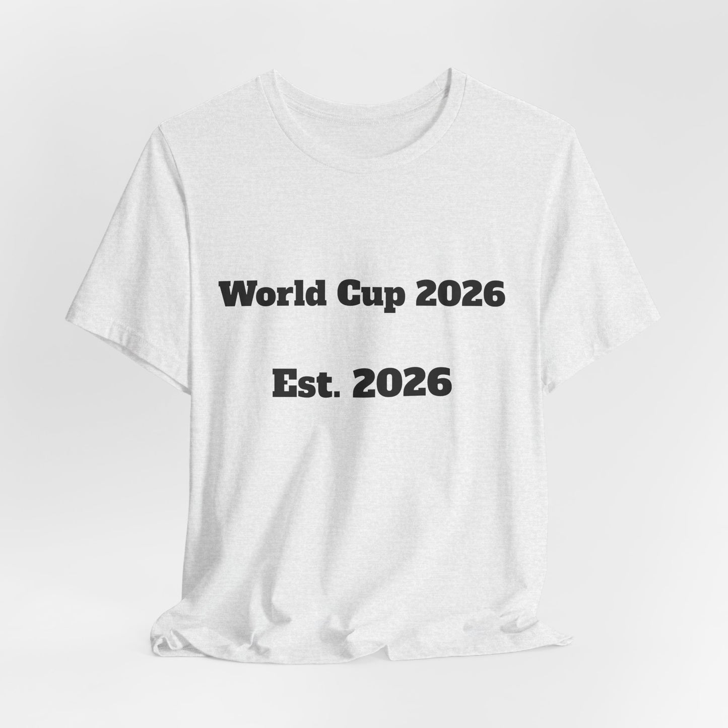 T-Shirt — "World Cup 2026 Est. 2026" Soccer Fan Tee