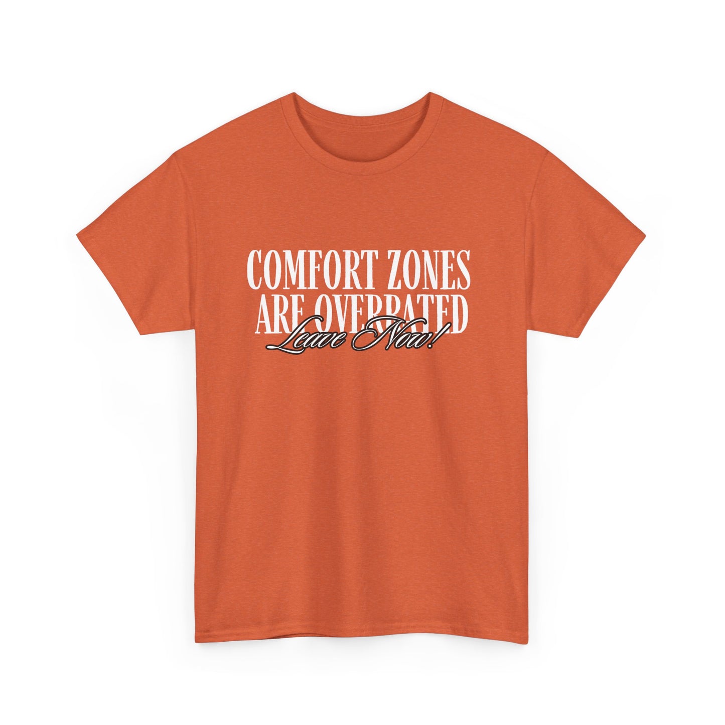 Comfort Zones Are Overrated Tee | Motivational Quote Shirt