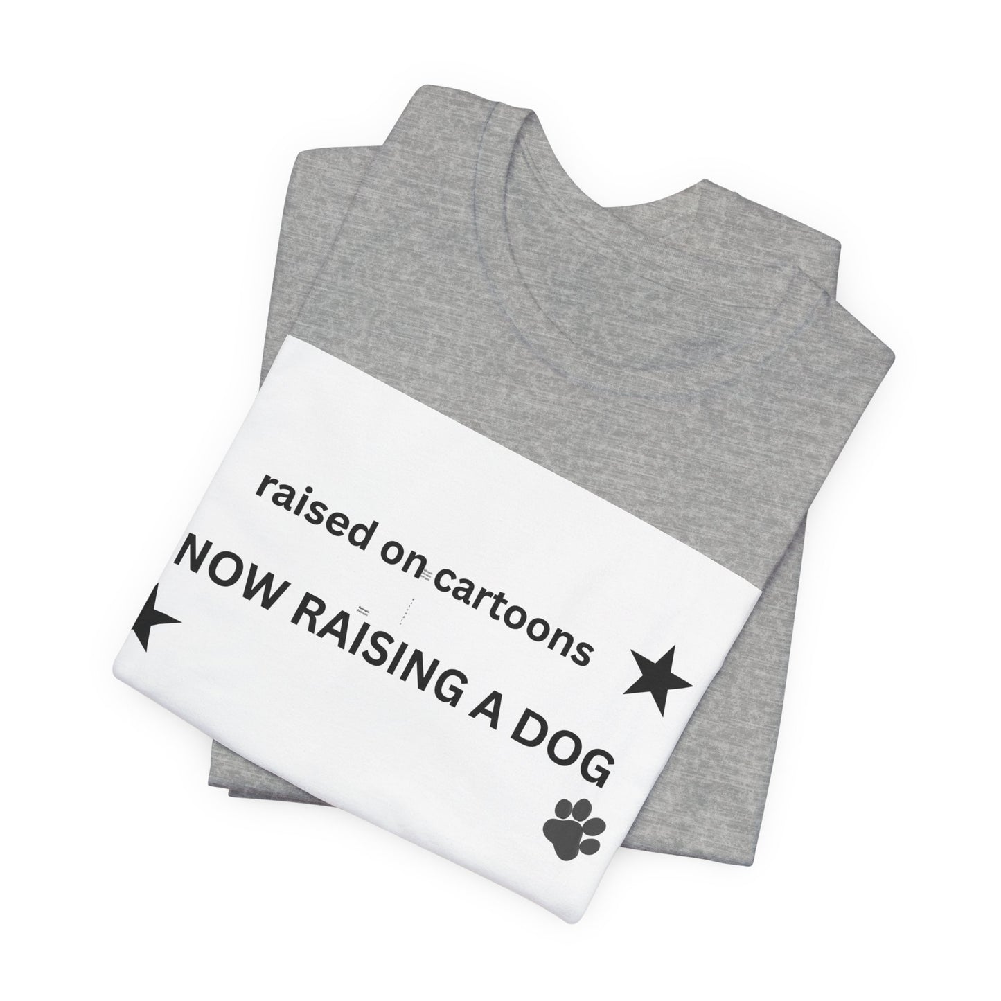Raised on Cartoons Now Raising a Dog T-Shirt | Dog Lover Tee