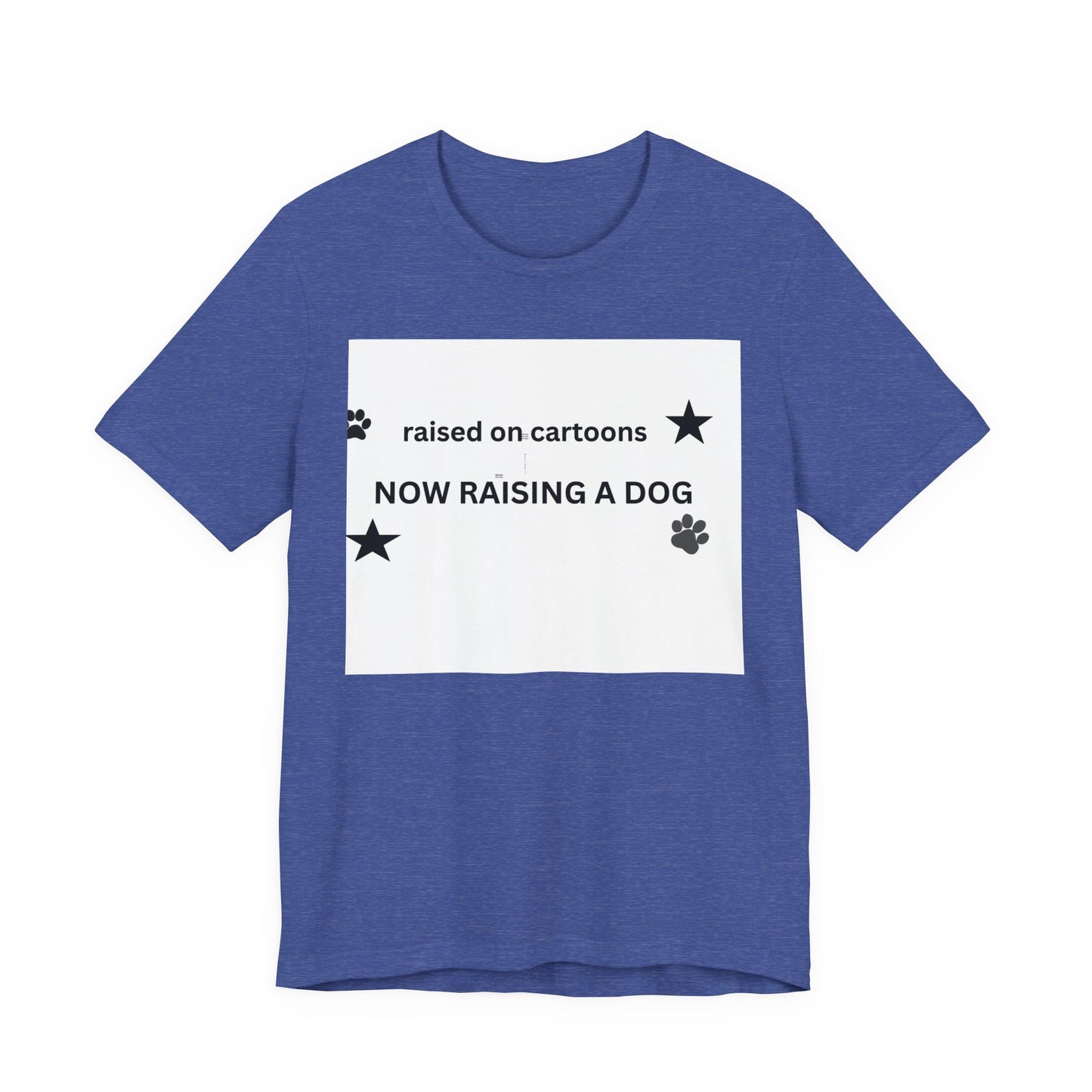 Raised on Cartoons Now Raising a Dog T-Shirt | Dog Lover Tee