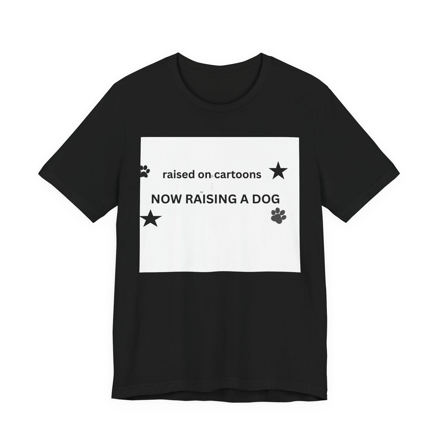 Raised on Cartoons Now Raising a Dog T-Shirt | Dog Lover Tee