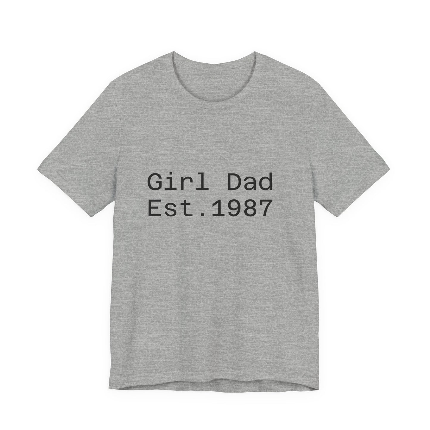 Girl Dad Est. 1987 T-Shirt — Father’s Day Dad Tee