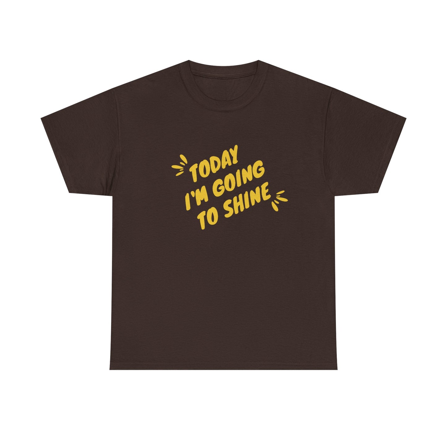 Today I'm Going to Shine T-Shirt | Sunshine Positive Quote Tee