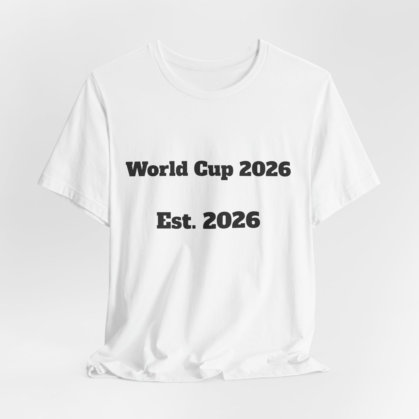 T-Shirt — "World Cup 2026 Est. 2026" Soccer Fan Tee