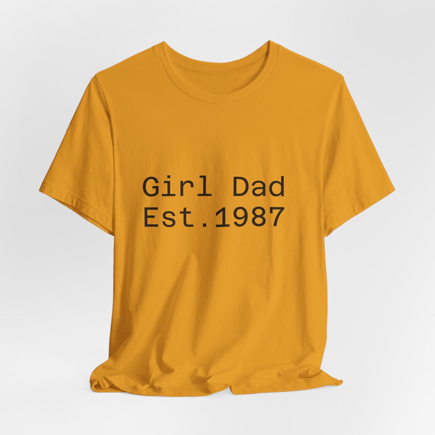 Girl Dad Est. 1987 T-Shirt — Father’s Day Dad Tee