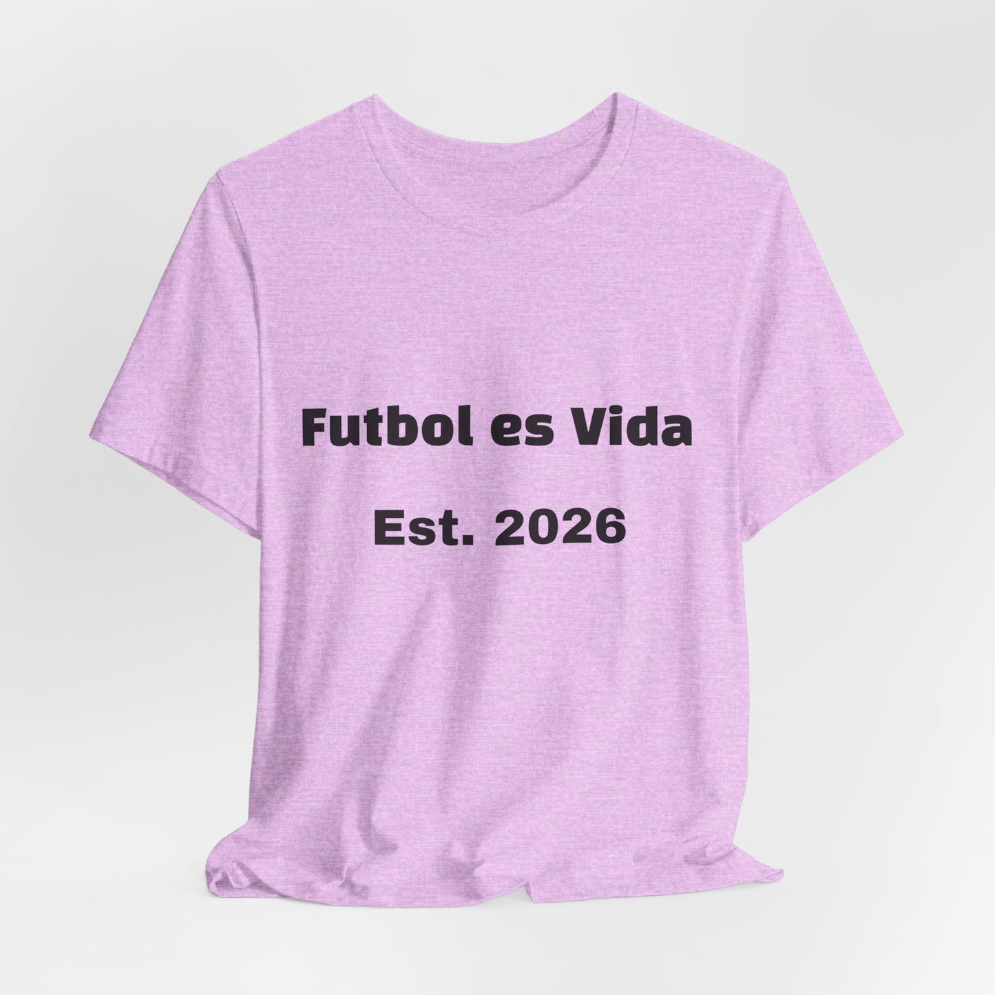 T-Shirt — "Futbol es Vida" Est. 2026 Soccer Tee