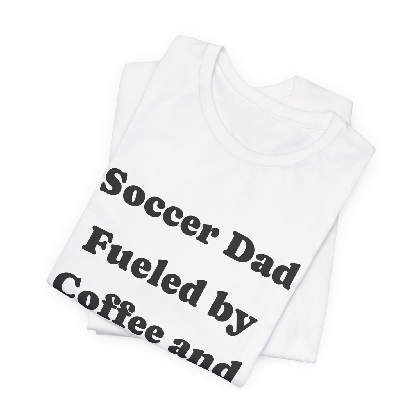 Soccer Dad T‑Shirt – "Fueled by Coffee and Goals" Casual Tee