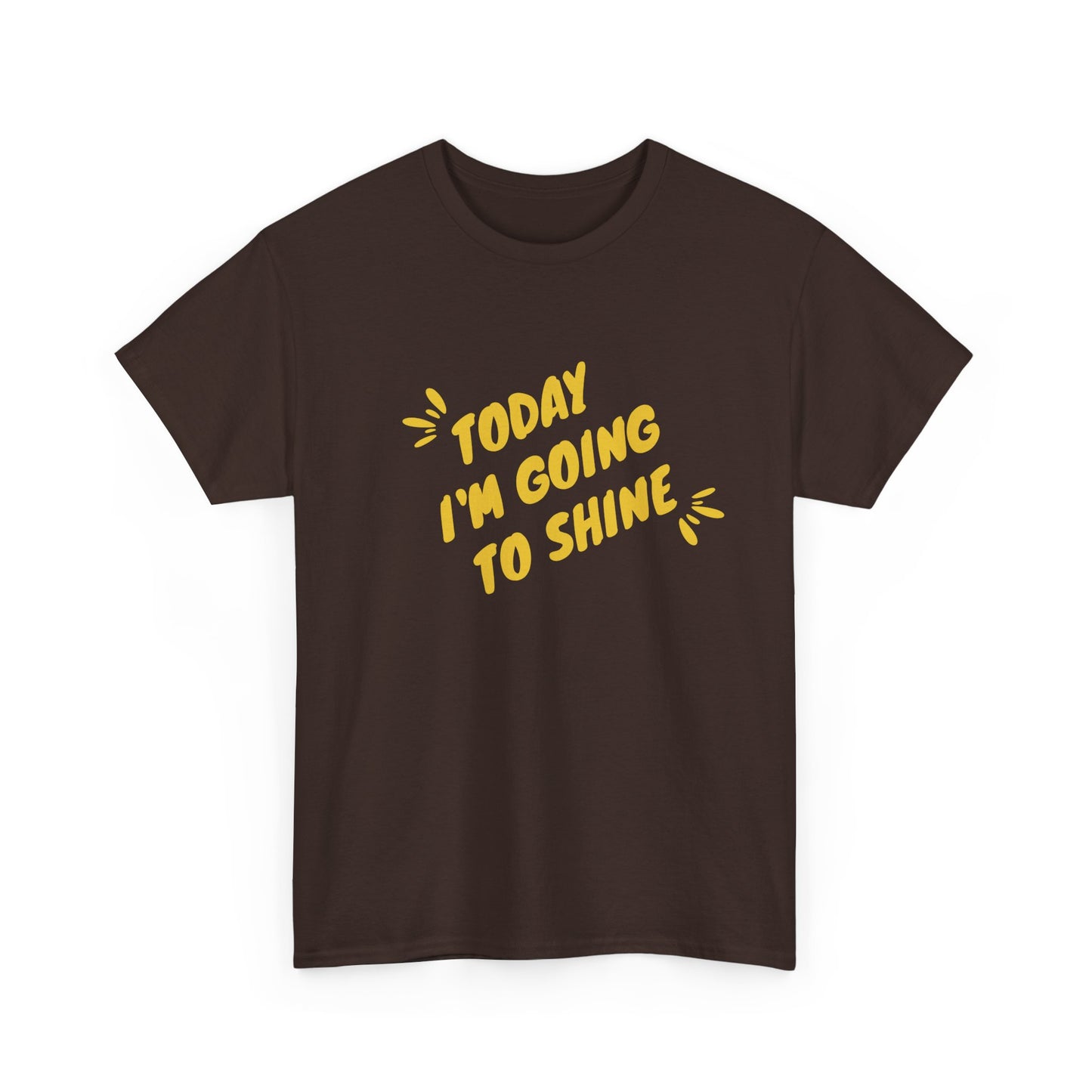Today I'm Going to Shine T-Shirt | Sunshine Positive Quote Tee