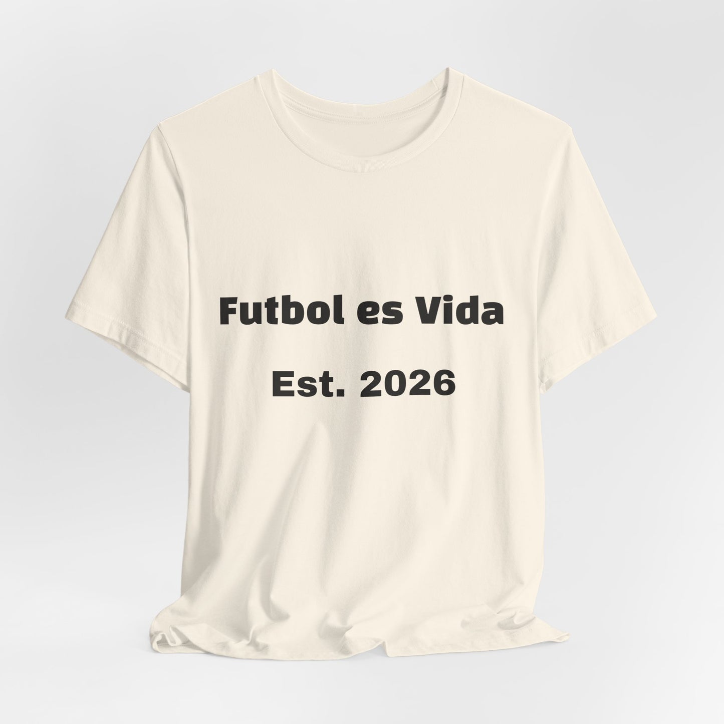 T-Shirt — "Futbol es Vida" Est. 2026 Soccer Tee