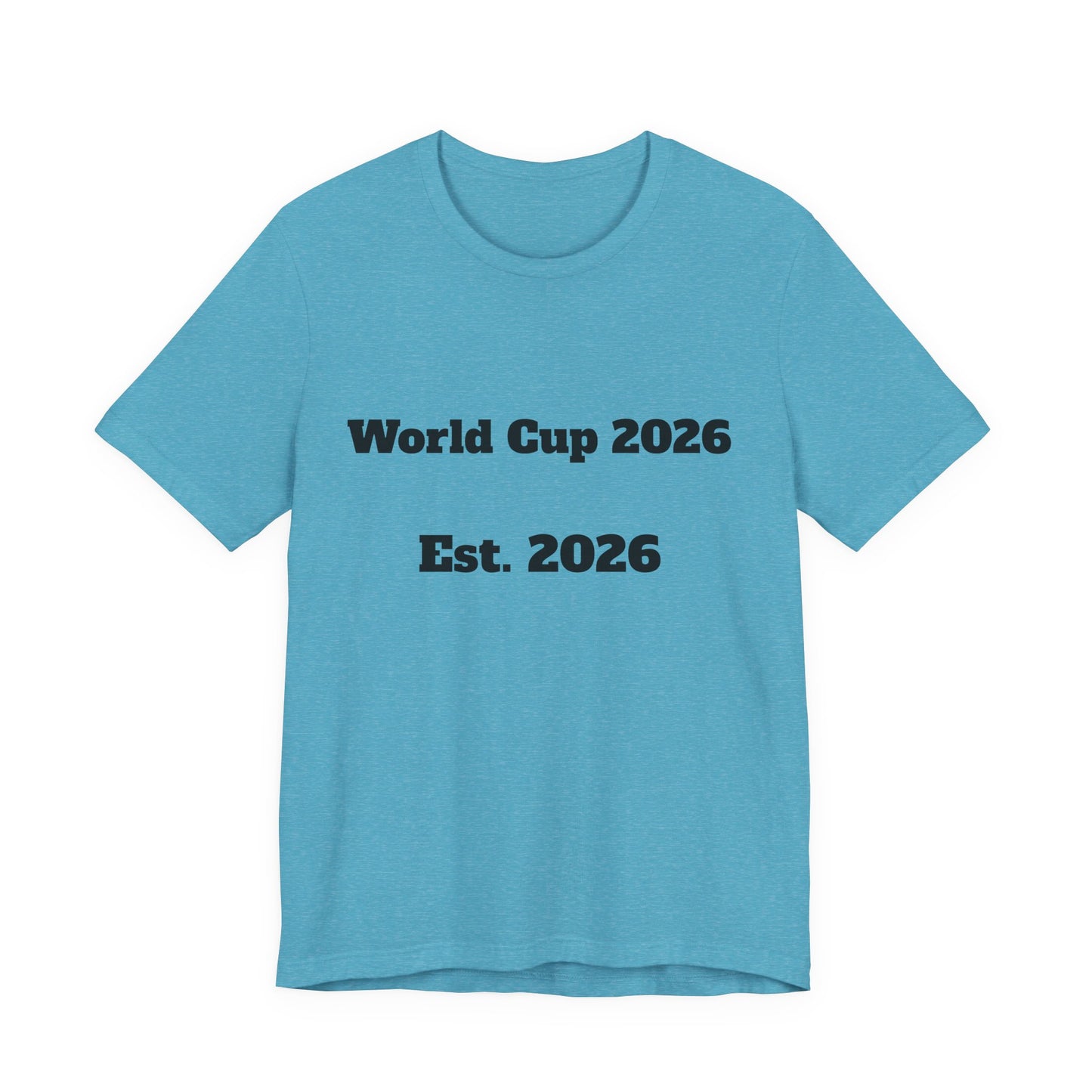 T-Shirt — "World Cup 2026 Est. 2026" Soccer Fan Tee