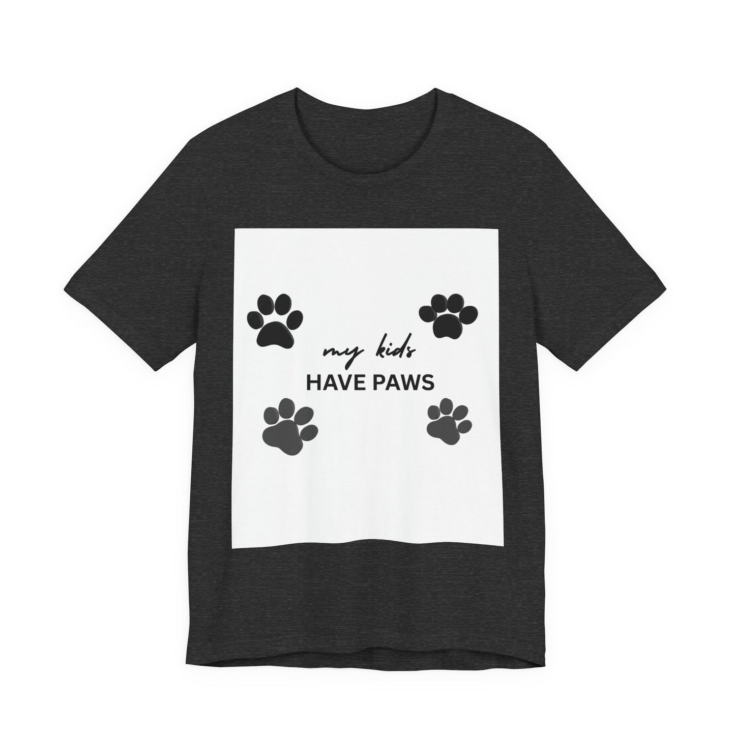 My Kids Have Paws T-Shirt – Cute Paw Print Pet Mom Tee