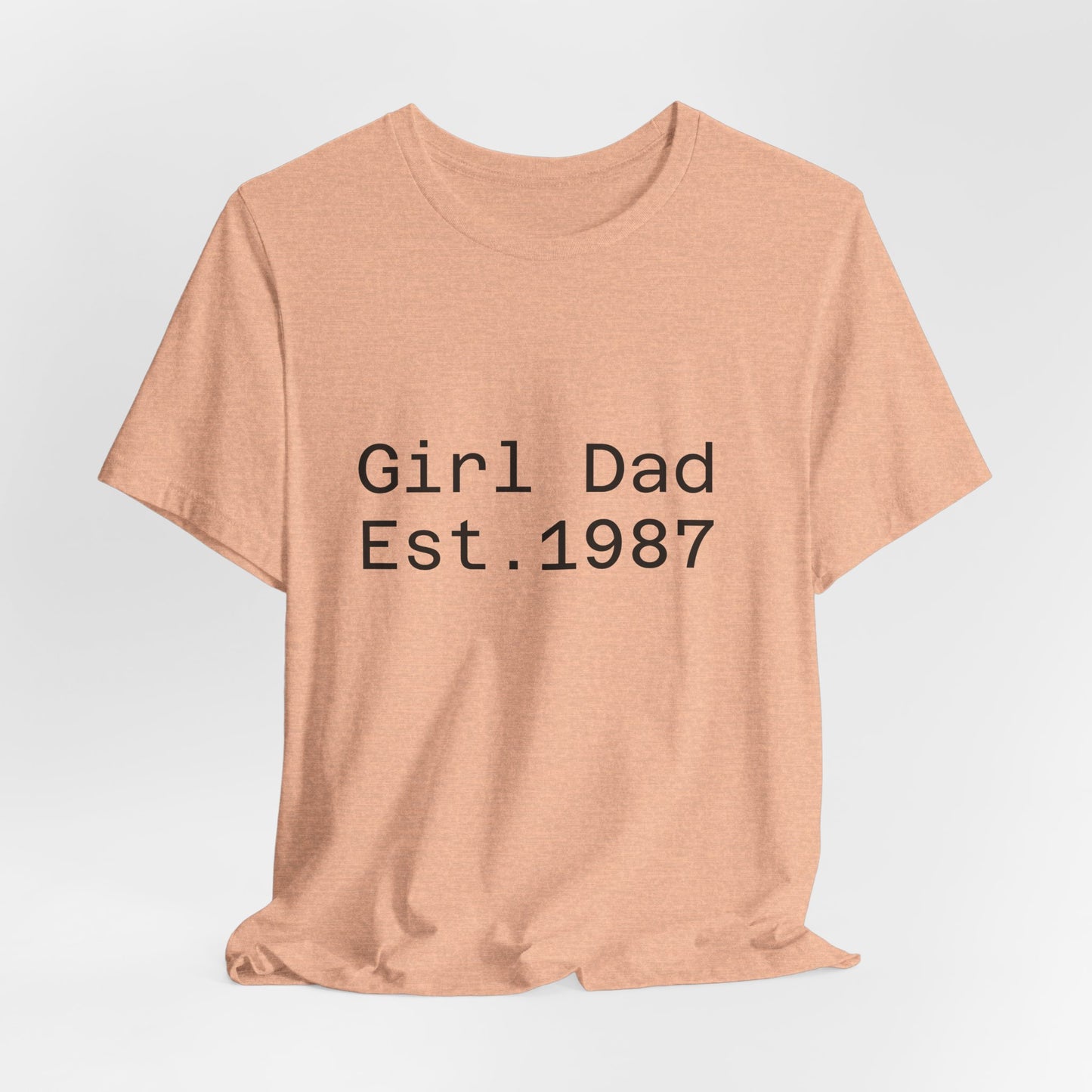 Girl Dad Est. 1987 T-Shirt — Father’s Day Dad Tee