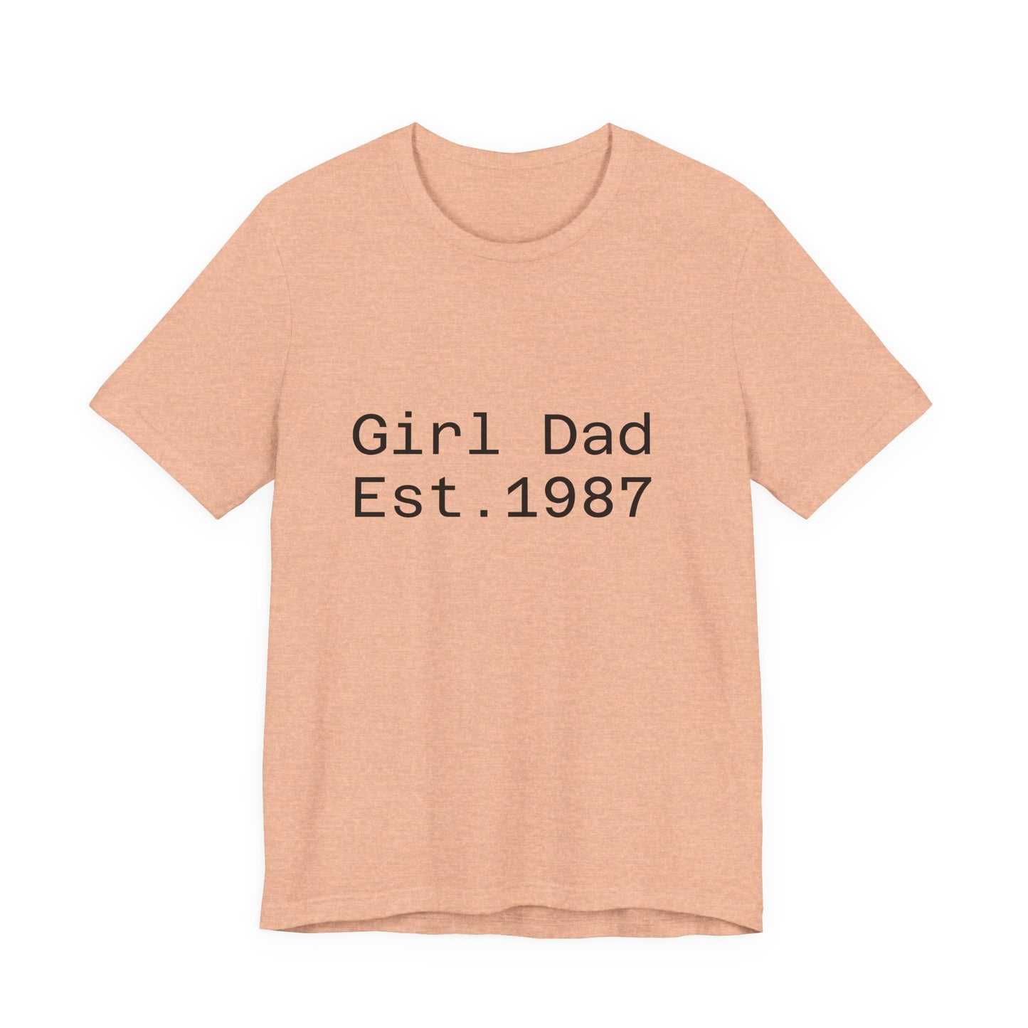 Girl Dad Est. 1987 T-Shirt — Father’s Day Dad Tee