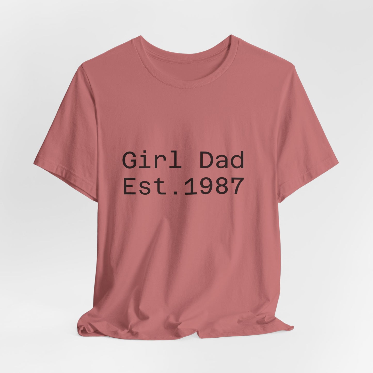 Girl Dad Est. 1987 T-Shirt — Father’s Day Dad Tee