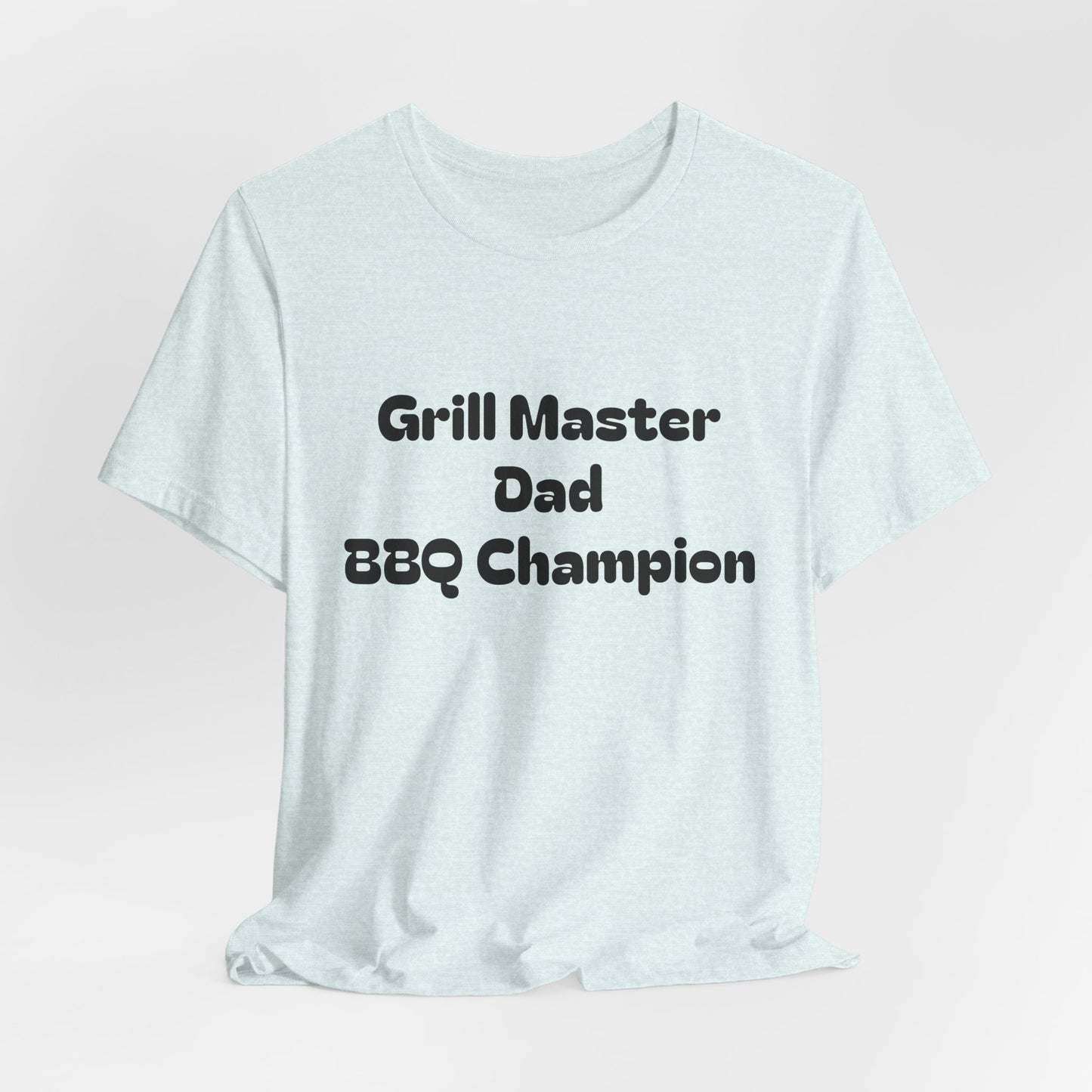Grill Master Dad T‑Shirt – BBQ Champion Tee for Father’s Day & Cookouts