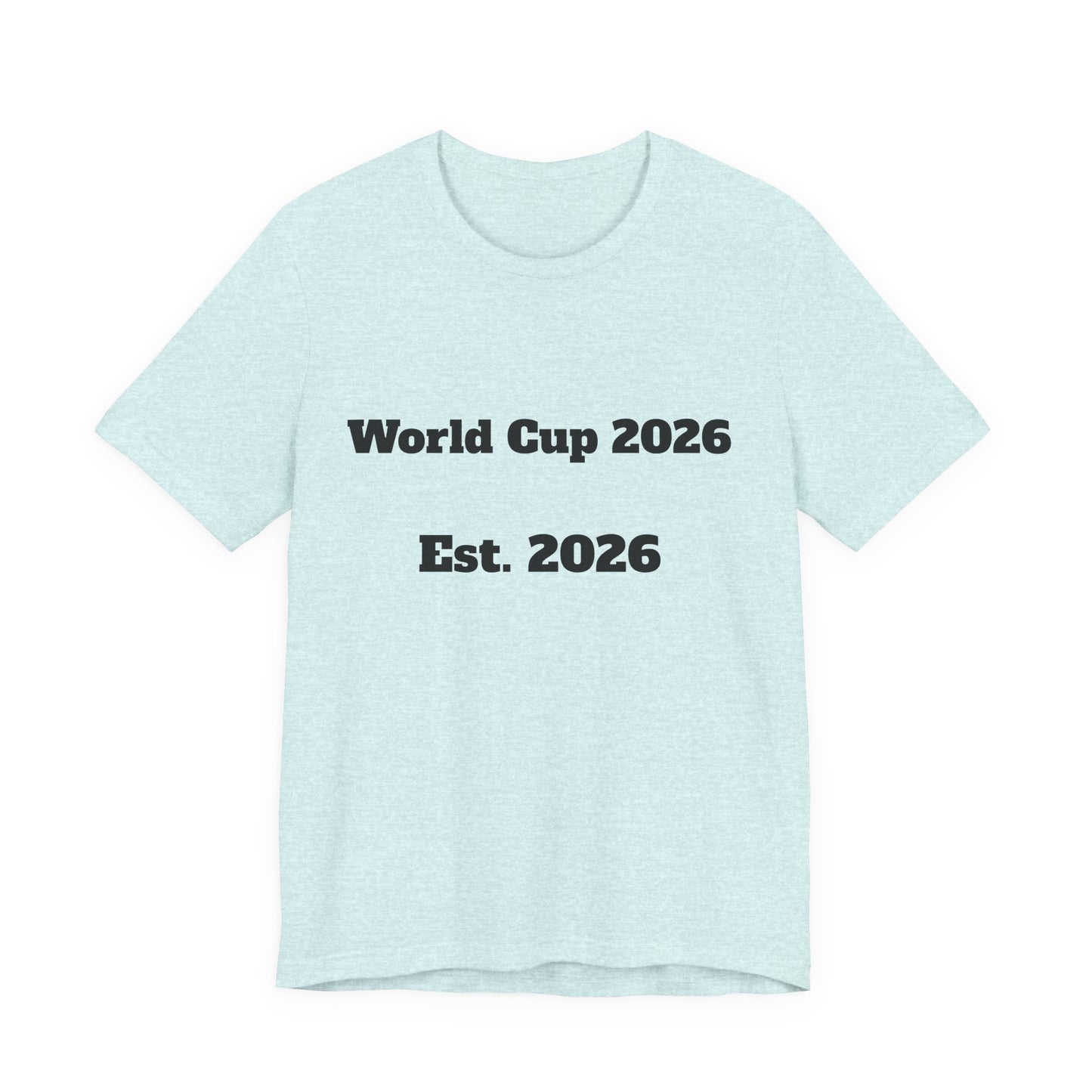 T-Shirt — "World Cup 2026 Est. 2026" Soccer Fan Tee